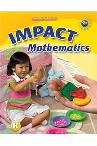 Math Connects, Grade K, Impact Mathematics, Student Edition