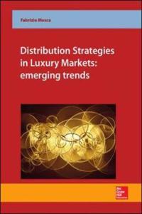 Distribution Strategies in Luxury Markets: Emerging Trends