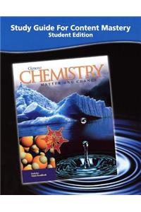 Chemistry: Matter & Change, Study Guide for Content Mastery, Student Edition