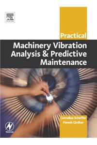 Practical Machinery Vibration Analysis and Predictive Maintenance