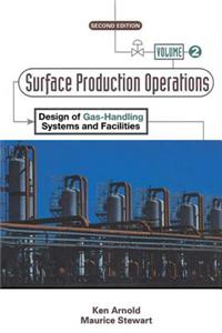 Surface Production Operations, Volume 2