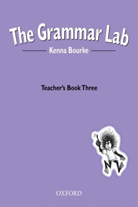 Grammar Lab:: Teacher's Book Three
