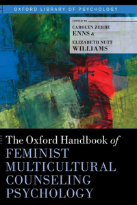 Oxford Handbook of Feminist Multicultural Counseling Psychology