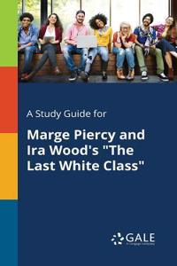 A Study Guide for Marge Piercy and Ira Wood's 