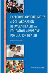 Exploring Opportunities for Collaboration Between Health and Education to Improve Population Health