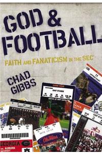 God and Football Softcover: Faith and Fanaticism in the SEC