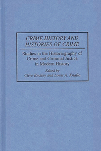 Crime History and Histories of Crime