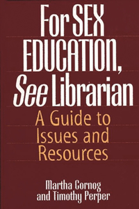 For Sex Education, See Librarian