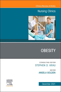 Obesity, an Issue of Nursing Clinics
