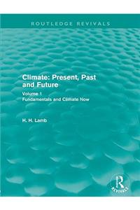 Climate: Present, Past and Future (Routledge Revivals)