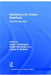 Debating U.S.-Cuban Relations