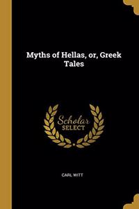 Myths of Hellas, or, Greek Tales