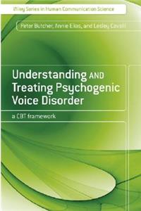 Understanding and Treating Psychogenic Voice Disorder