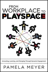 From Workplace to Playspace