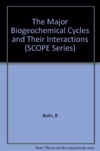 The Major Biogeochemical Cycles and Their Interactions