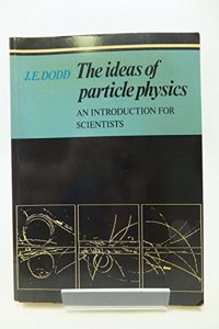 The Ideas of Particle Physics