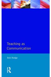 Teaching as Communication