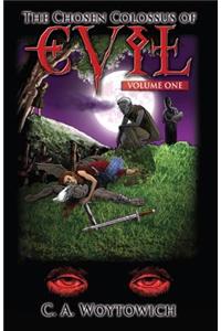 Chosen Colossus of Evil, Volume 1