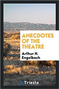 Anecdotes of the Theatre