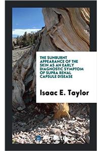 The Sunburnt Appearance of the Skin as an Early Diagnostic Symptom of Supra Renal Capsule Disease