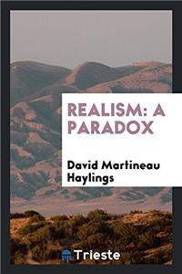 REALISM: A PARADOX