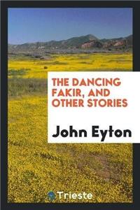 The Dancing Fakir, and Other Stories