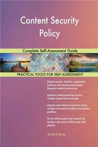 Content Security Policy Complete Self-Assessment Guide