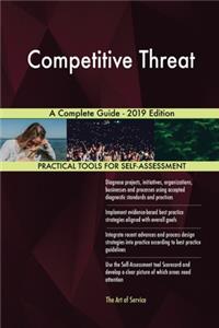 Competitive Threat A Complete Guide - 2019 Edition