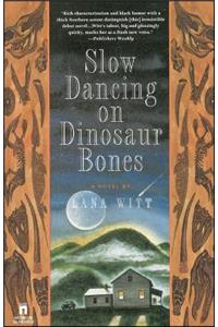 Slow Dancing on Dinosaur Bones