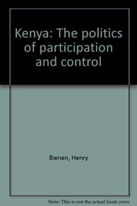 Kenya, the Politics of Participation & Control