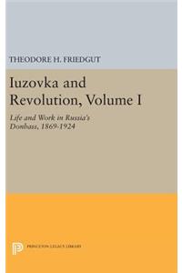 Iuzovka and Revolution, Volume I