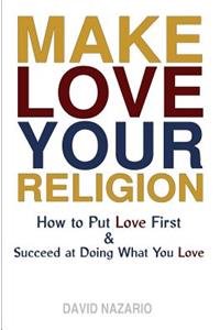 Make Love Your Religion