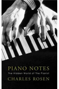 Piano Notes: The Hidden World of the Pianist