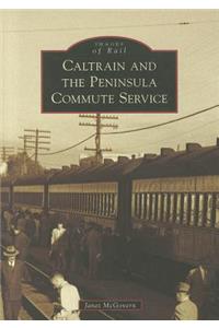 Caltrain and the Peninsula Commute Service