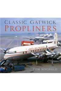 Classic Gatwick Propliners