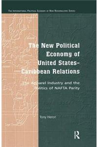 New Political Economy of United States-Caribbean Relations