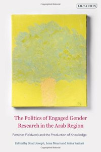 Politics of Engaged Gender Research in the Arab Region