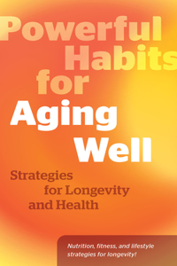 Powerful Habits for Aging Well
