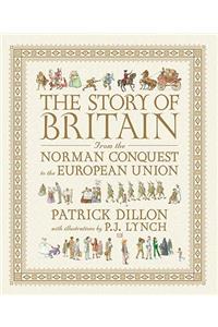 The Story of Britain from the Norman Conquest to the European Union