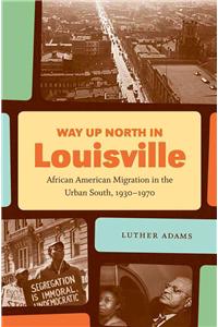 Way Up North in Louisville