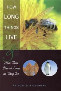 How Long Things Live