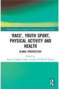 'Race', Youth Sport, Physical Activity and Health