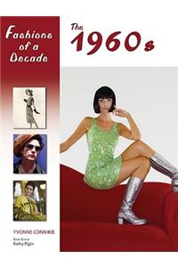 Fashions of a Decade: The 1960s