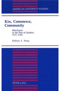 Kin, Commerce, Community