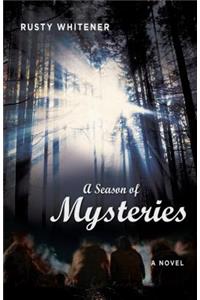 A Season of Mysteries – A Novel