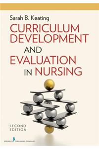 Curriculum Development and Evaluation in Nursing