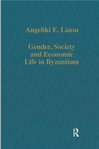 Gender, Society and Economic Life in Byzantium