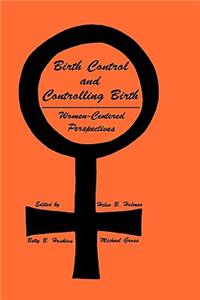 Birth Control and Controlling Birth