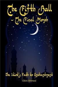 The Fifth Ball - The Final Morph