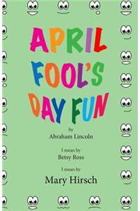 April Fool's Fun